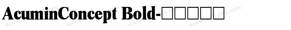AcuminConcept Bold字体转换